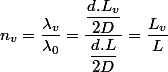 n_v=\dfrac{\lambda_v}{\lambda_0}=\dfrac{\dfrac{d.L_v}{2D}}{\dfrac{d.L}{2D}}=\dfrac{L_v}{L}